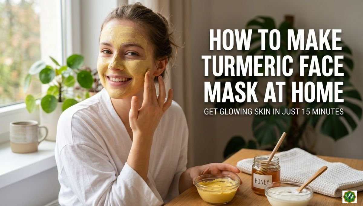 How to Make Turmeric Face Mask at Home — Get Glowing Skin in Just 15 Minutes